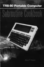 Tandy/Radio Shack Book: TRS-80 Portable Computer Subroutine Cookbook  Tandy/Radio Shack Book: TRS-80 Portable Computer Subroutine Cookbook